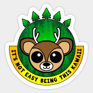 Deer - It's not easy Being This Kawaii Sticker